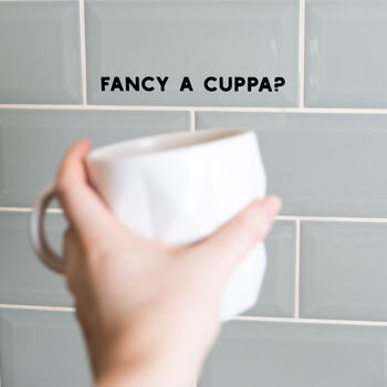 Fancy A Cuppa? Vinyl Kitchen Decal, 3 of 3