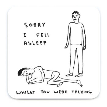 Fell Asleep Coaster – David Shrigley Funny Art Gift, 4 of 6