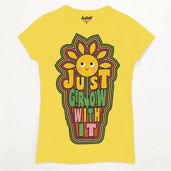 Just Grow With It Women's Slogan T Shirt, 4 of 4