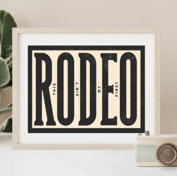 This Ain't My First Rodeo Typography Print, 2 of 3