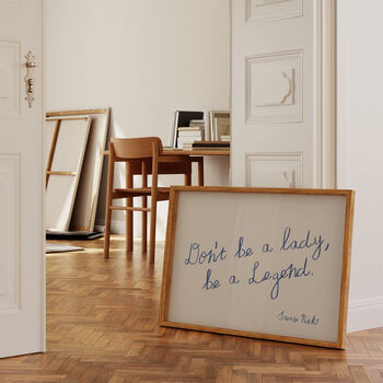 Don't Be A Lady, Be A Legend Wall Art Print, 4 of 9