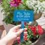 Personalised Off Duty Acrylic Garden Sign, thumbnail 4 of 8