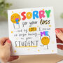 Sorry For The Loss Of Me As Your Student Card, thumbnail 1 of 4