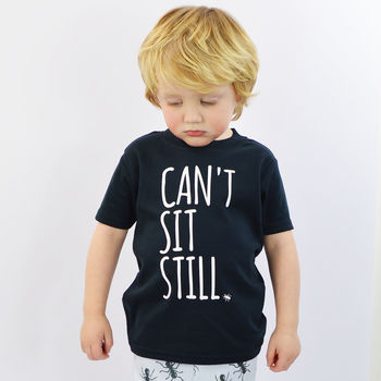 'Can't Sit Still' Funny Kids Slogan T Shirt, 2 of 5