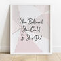 'She Believed She Could' Inspirational Quote Print, thumbnail 3 of 8