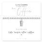Just Because Bracelet Gift, Life Begins After Coffee Gift, thumbnail 1 of 3