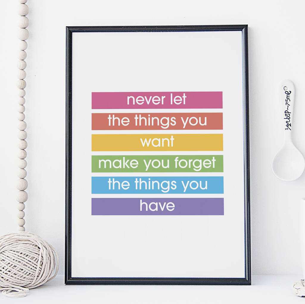 Never Forget What You Have Typographic Print, 1 of 4
