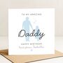 Daddy Birthday Card From Daughter, thumbnail 2 of 7