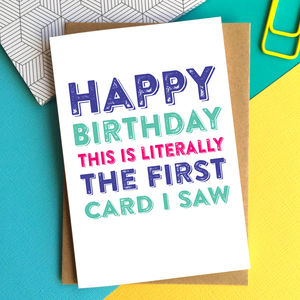 Happy Birthday Literally First Card I Saw Card By Do You Punctuate?