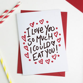 I Could Eat You Personalised Valentines Card, 2 of 2