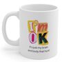 I'm Ok Coffee Mug, thumbnail 1 of 2