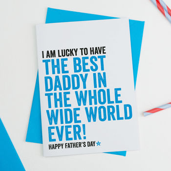 Best Daddy In The World Fathers Day Card By A Is For Alphabet ...