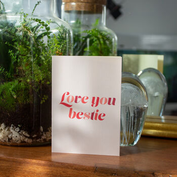 'Love You Bestie' Greetings Card, 2 of 9