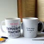 Personalised Favourite Teacher Mug, thumbnail 1 of 3