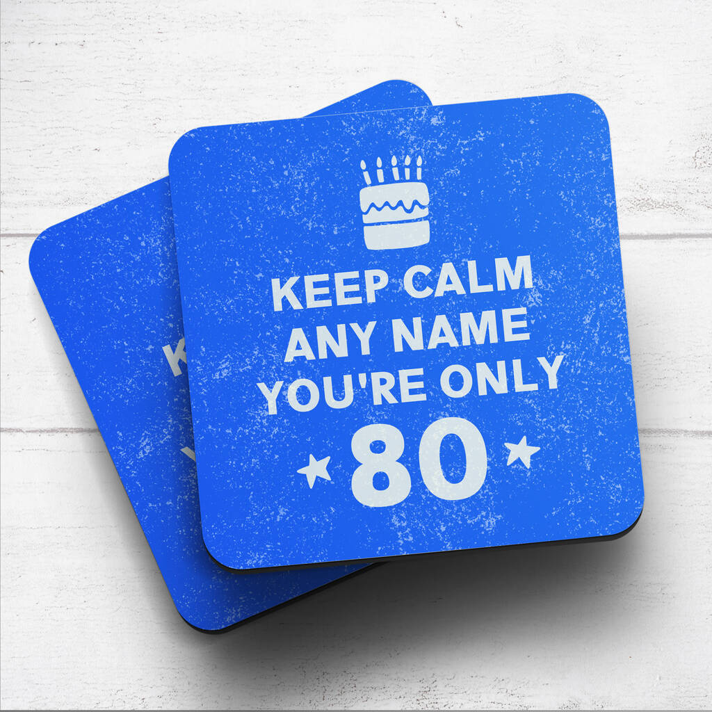 Personalised Coaster Keep Calm 80th Birthday By Arrow Gift Co