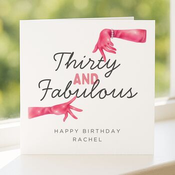 30th Birthday Card For Her, Thirty And Fabulous Funny Custom Card, 4 of 8