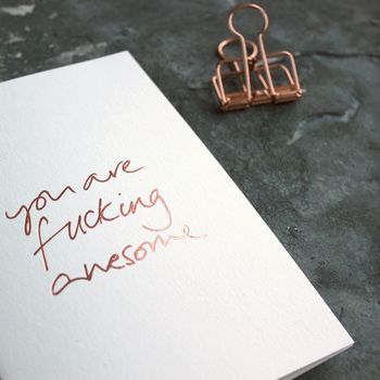 'You Are Fucking Awesome' Rose Gold Foil Card, 3 of 3