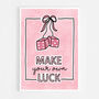 Make Your Own Luck Print, thumbnail 3 of 6