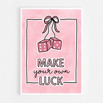 Make Your Own Luck Print, 3 of 6
