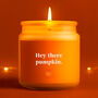 Clear Glass Jar Candle • 'Hey There Pumpkin' • Halloween Candle • Scented Candle • Gift For Her • Him • Autumnal Home Décor • Gift Boxed, thumbnail 1 of 3