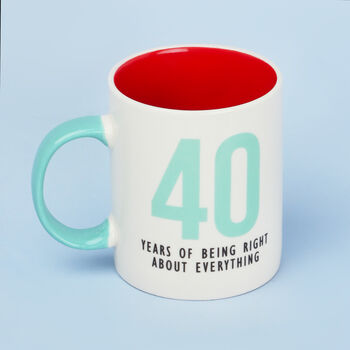 G Decor 40 Years Of Being Right Mug, 3 of 3