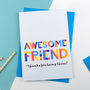 Awesome Friend All Purpose Personalised Card, thumbnail 2 of 2