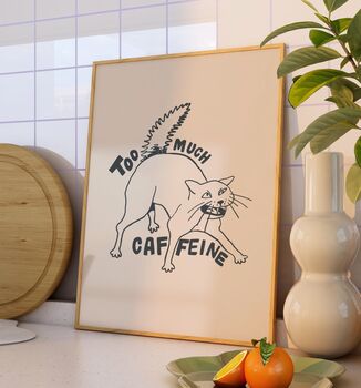 Too Much Caffeine Funny Kitchen Print, 3 of 3