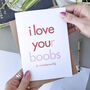 I Love Your Boobs | Flirty Valentine's Day Card, thumbnail 1 of 4