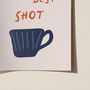 Give It Your Best Shot Coffee Print, thumbnail 7 of 9