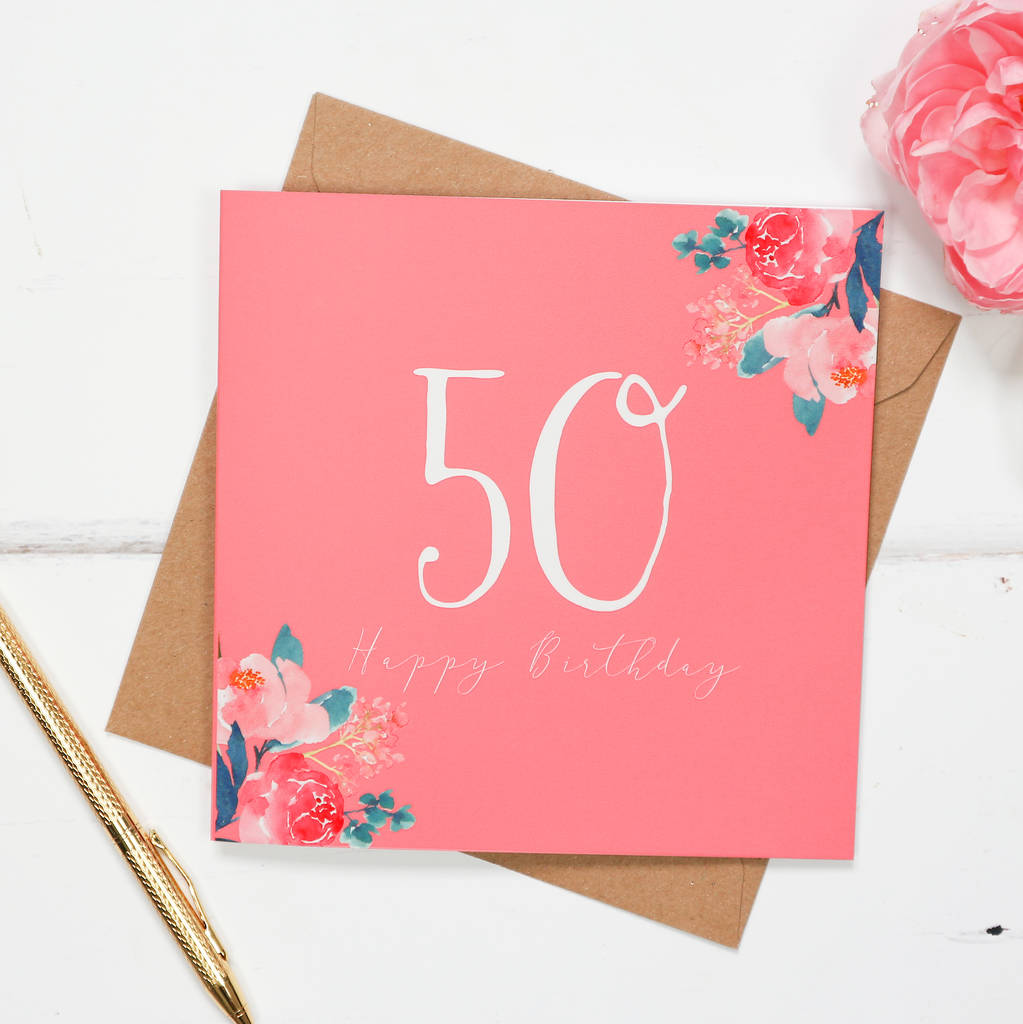 floral 50th birthday card by eliza may prints | notonthehighstreet.com