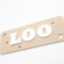 Loo Bathroom Door Sign – Beige And White Acrylic, thumbnail 6 of 6