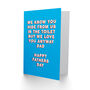 Joke Know You Hide In The Toilet Funny Fathers Day Card, thumbnail 2 of 6