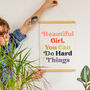 'Beautiful Girl You Can Do Hard Things' Print, thumbnail 1 of 2