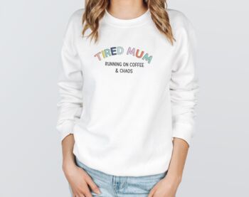 Personalised Tired Mum Sweatshirt – Coffee And Chaos, 2 of 4
