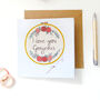 I Love You Handsome Card, Embroidery Hoop, thumbnail 1 of 4