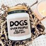 Dogs Over People Candle Gift For Dog Lovers, thumbnail 10 of 10
