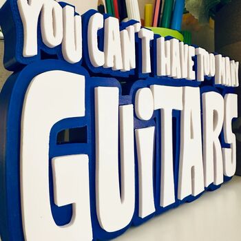 Guitar Statement 'You Can't Have Too Many Guitars' Inc Free Gift, 5 of 10