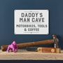 Personalised Daddy’s Man Cave Father's Day Sign, thumbnail 3 of 9