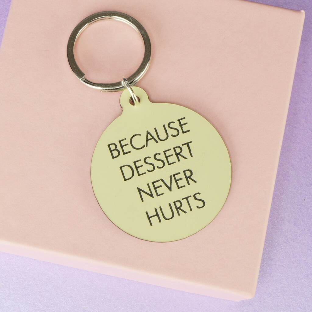 Image of Because Dessert Never Hurts Keytag