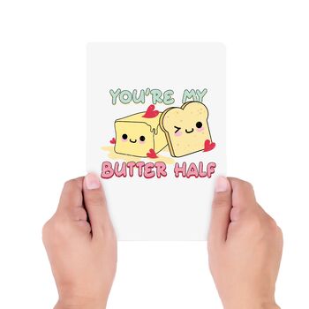 You’re My Butter Half Valentine’s Card, 6 of 7