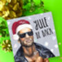 Yule Be Back, Funny Arnie Christmas Card, thumbnail 5 of 5