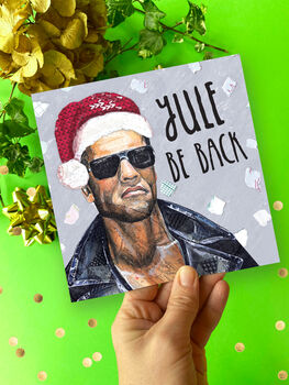 Yule Be Back, Funny Arnie Christmas Card, 5 of 5