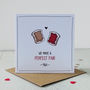 A Perfect Pair Valentine's Card, thumbnail 4 of 6