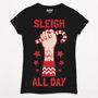Sleigh All Day Women's Christmas T Shirt, thumbnail 8 of 8