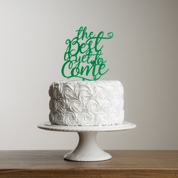 The Best Is Yet To Come Celebration Cake Topper, 2 of 3