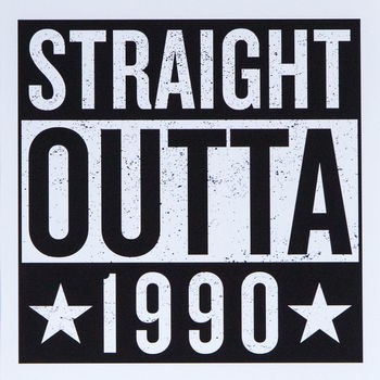 Personalised 'Straight Outta Compton' Birth Year Print, 2 of 6