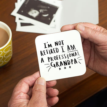 'I'm Not Retired I'm A Professional Grandad' Coaster, 2 of 8