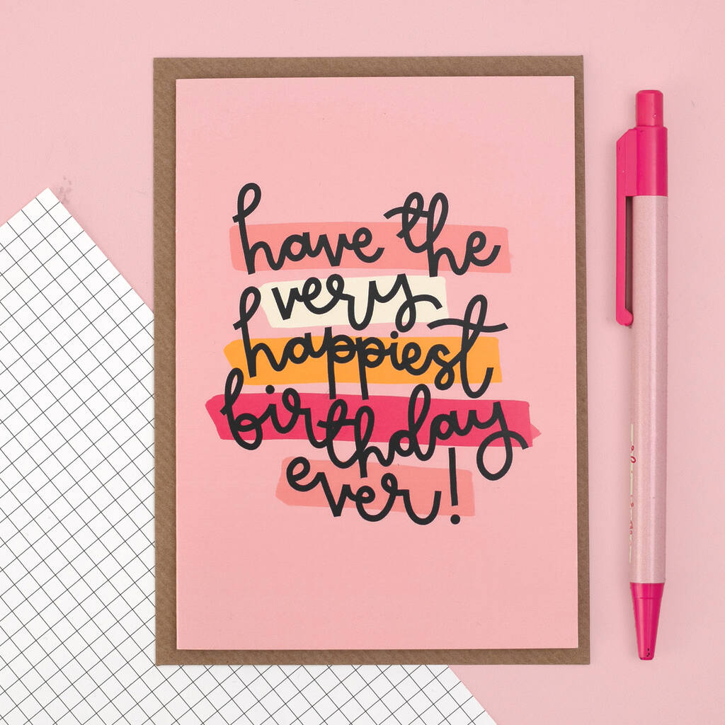 Have The Happiest Birthday Ever Greeting Card By Oh Laura