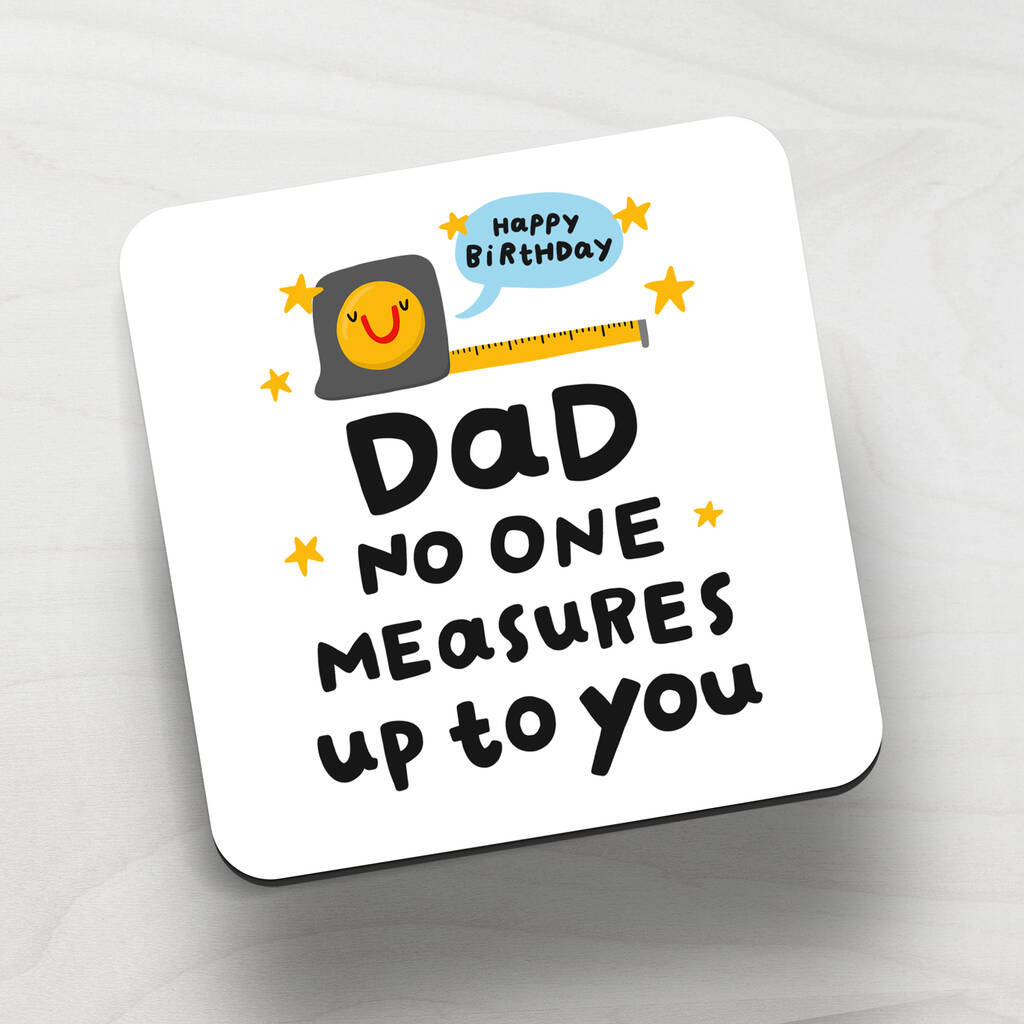Dad No One Measures Up To You Coaster By Cat And Bean 0456