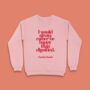 Empowering 'Happy Than Dignified' Literary Sweatshirt, thumbnail 1 of 4